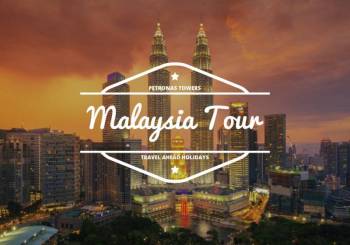 Singapore and Malaysia Tour 07 Days and 06 Nights