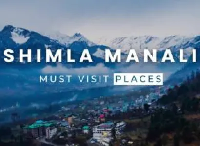 Manali Shimla Holiday Package by cab | 5 Nights 6 Days